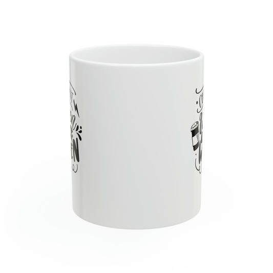 Confident women empower women, 11oz