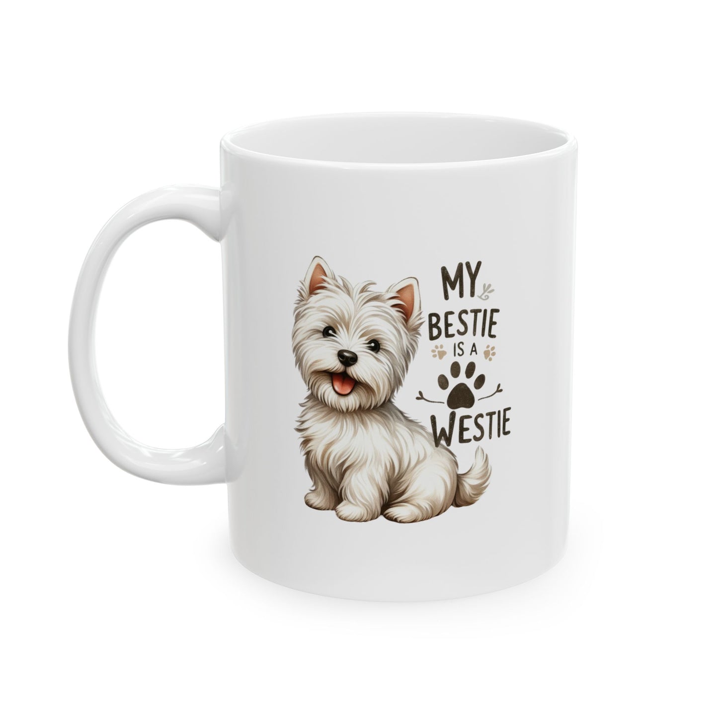 #40 My bestie is a westie - Funny Dog Lover Mug for Everyday Use | 11oz & 15oz Coffee Cup