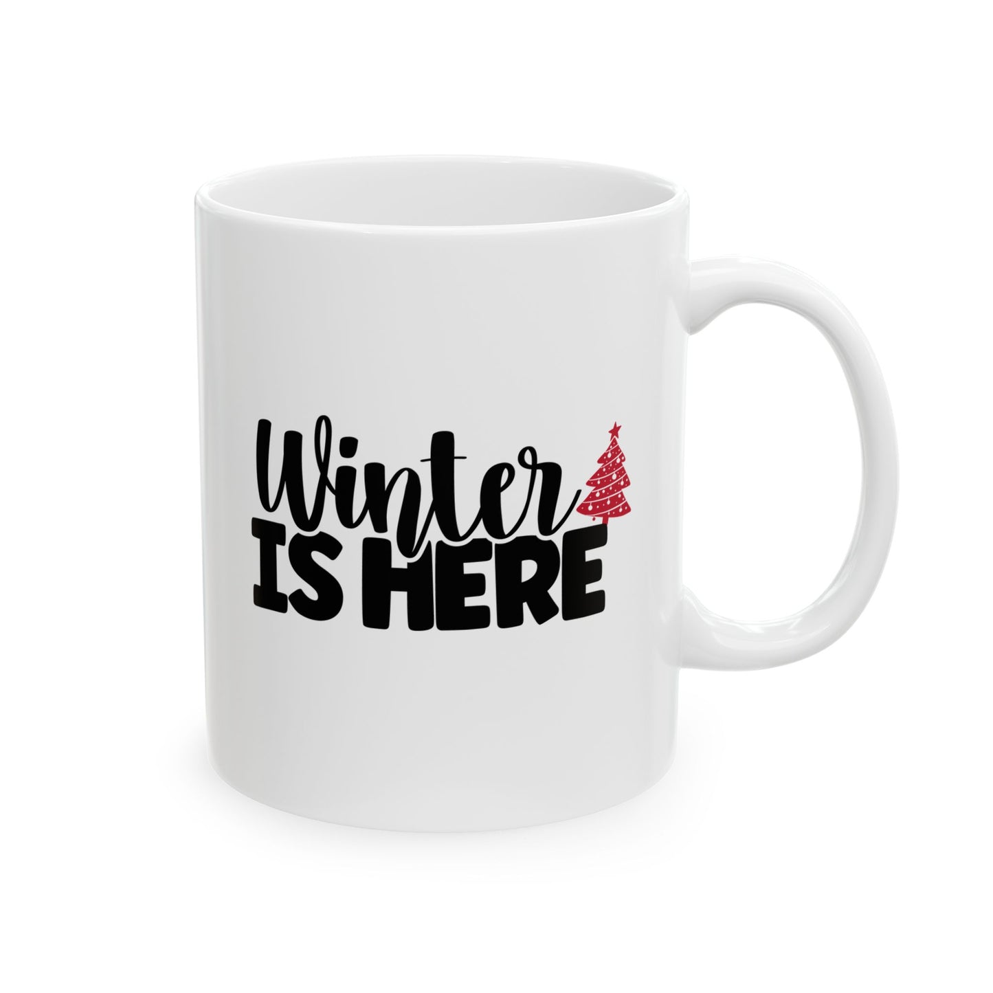 #211 Winter is here - Funny Holiday & Festive Christmas Mug, Perfect Gift | 11oz & 15oz Coffee Cup