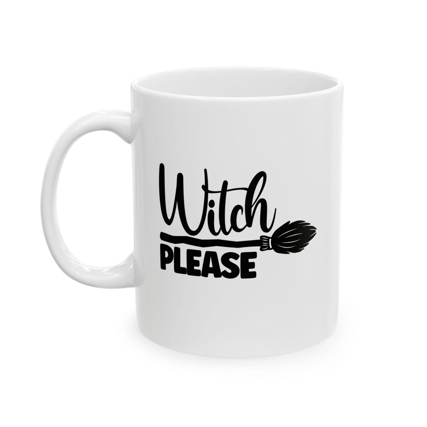 #150 Witch please – Spooky & Funny Halloween Mug | 11oz & 15oz Coffee Cup