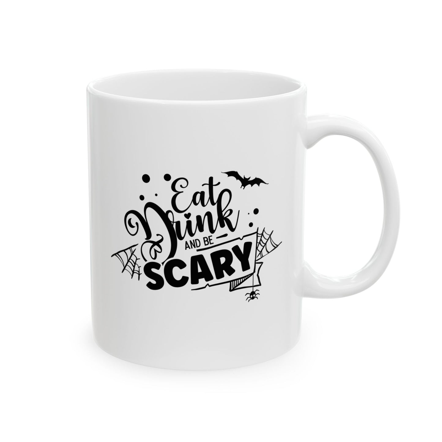 #119 Eat Drink And Be Scary – Spooky & Funny Halloween Mug | 11oz & 15oz Coffee Cup