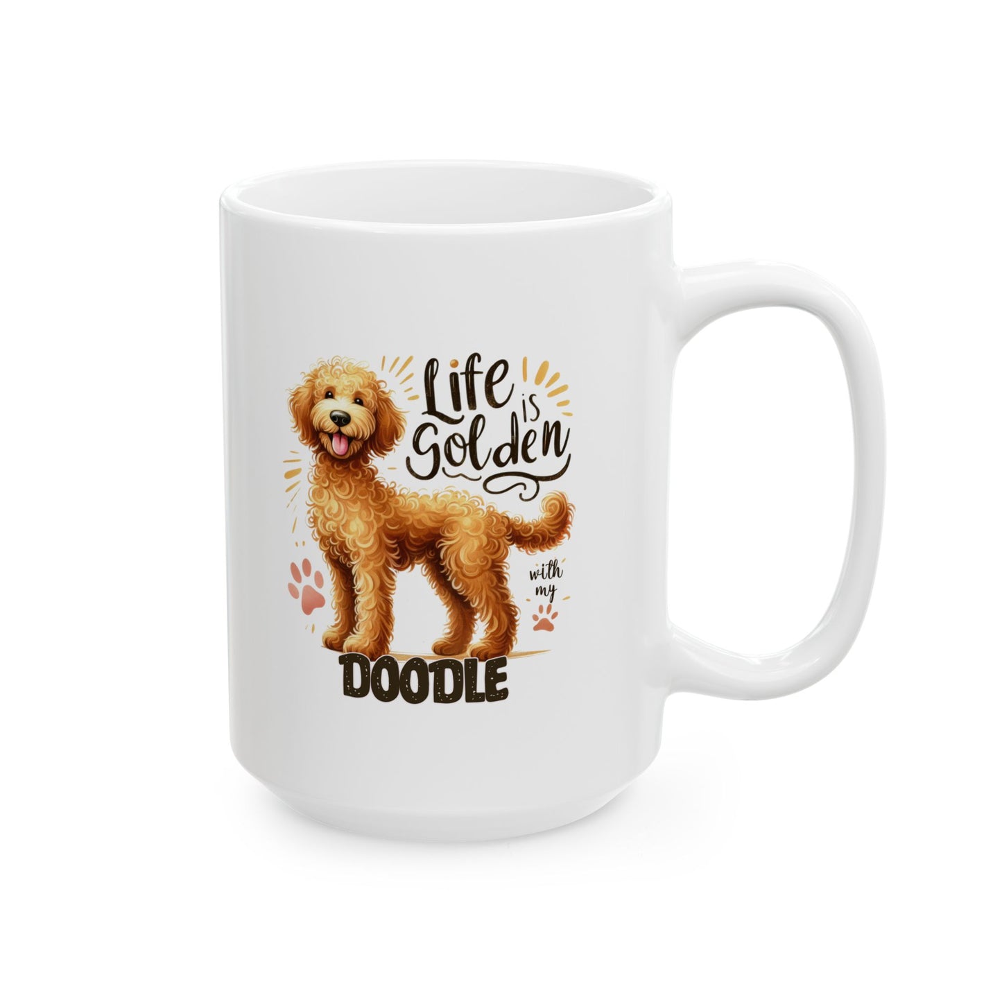 #42 Life is golden with my doodle - Funny Dog Lover Mug for Everyday Use | 11oz & 15oz Coffee Cup