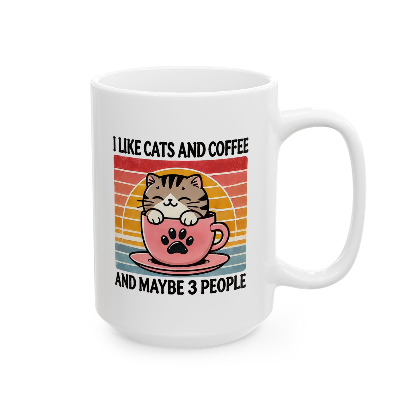 #24 I like cats and coffee - Funny Cat Lover Mug for Everyday Use | 11oz & 15oz Coffee Cup