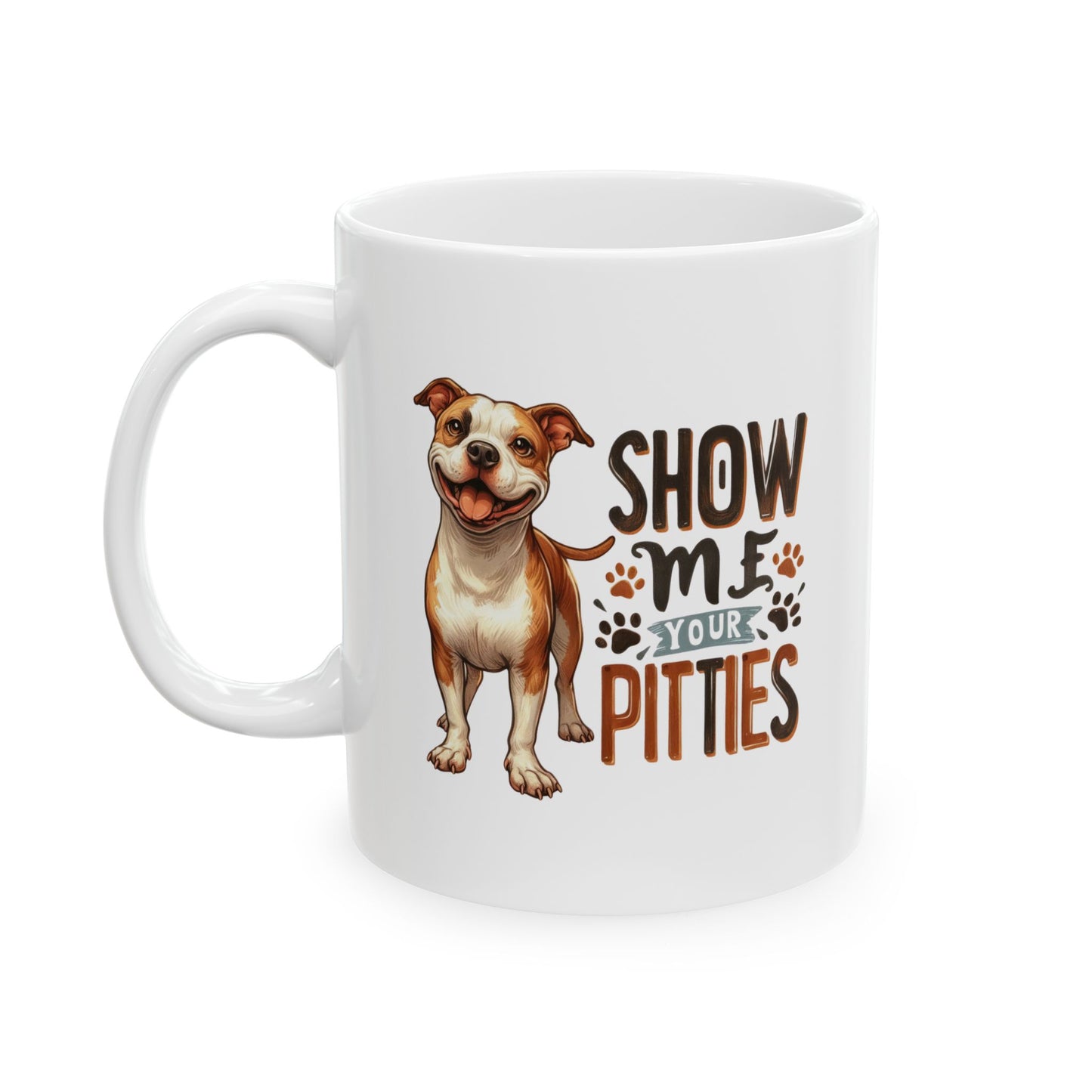 #37 Show me your pitties - Funny Dog Lover Mug for Everyday Use | 11oz & 15oz Coffee Cup