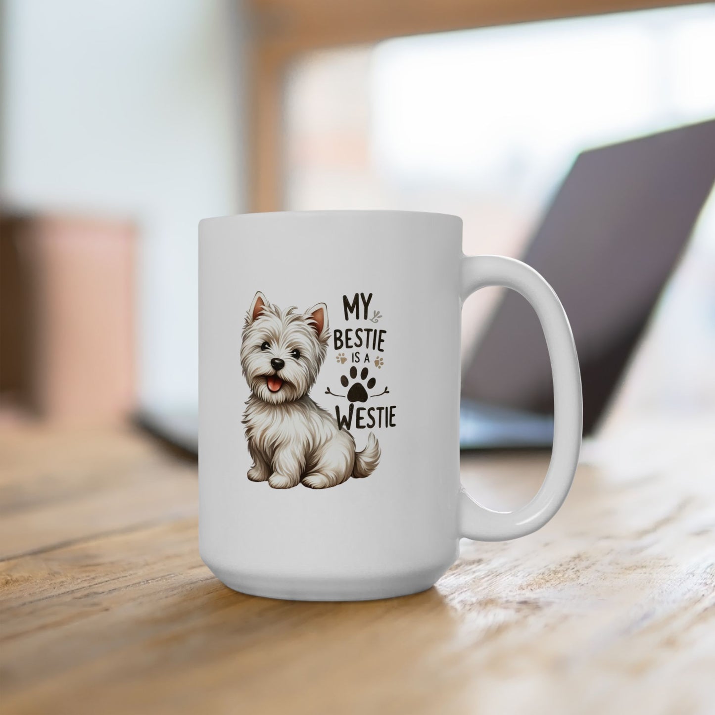 #40 My bestie is a westie - Funny Dog Lover Mug for Everyday Use | 11oz & 15oz Coffee Cup
