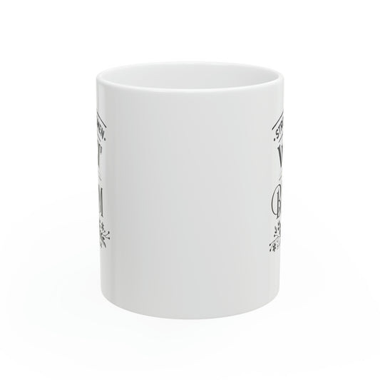 Strong women don't wilt they Bloom, 11oz