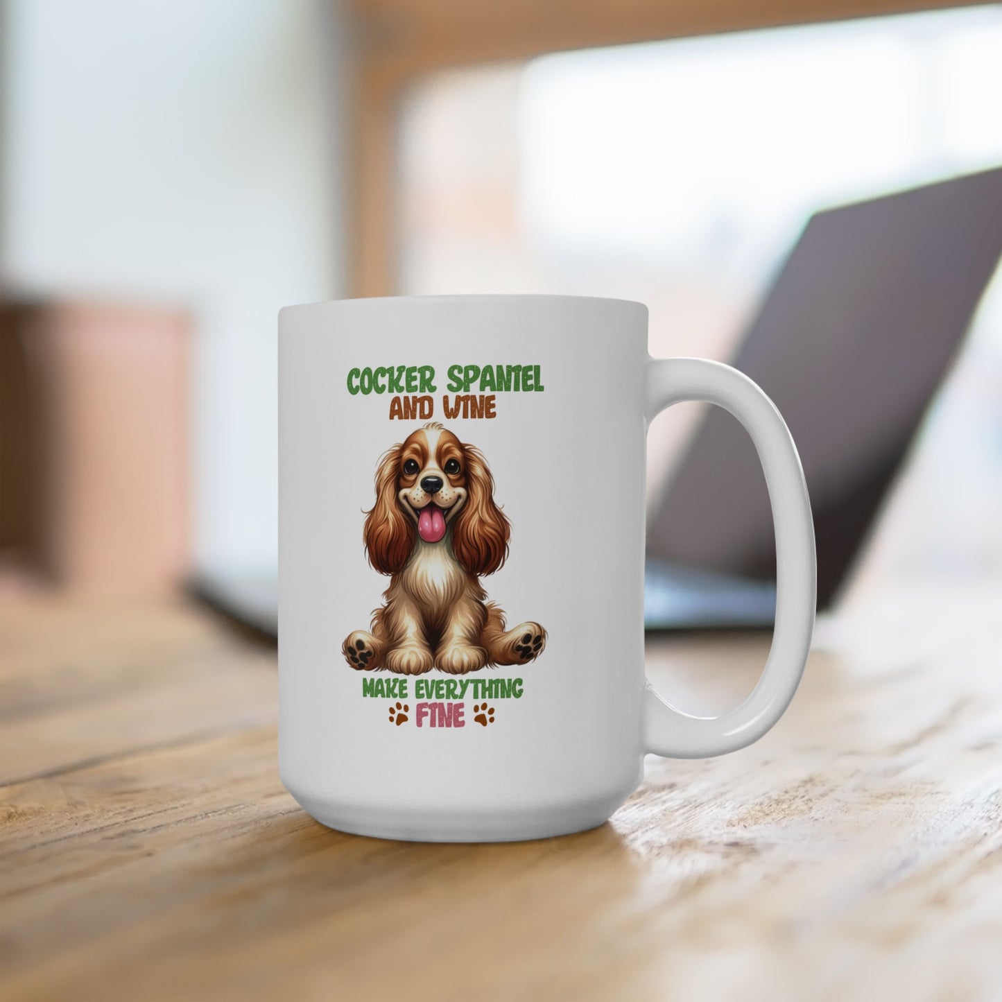 #46 Cocker spaniel and wine make everything fine - Funny Dog Lover Mug for Everyday Use | 11oz & 15oz Coffee Cup