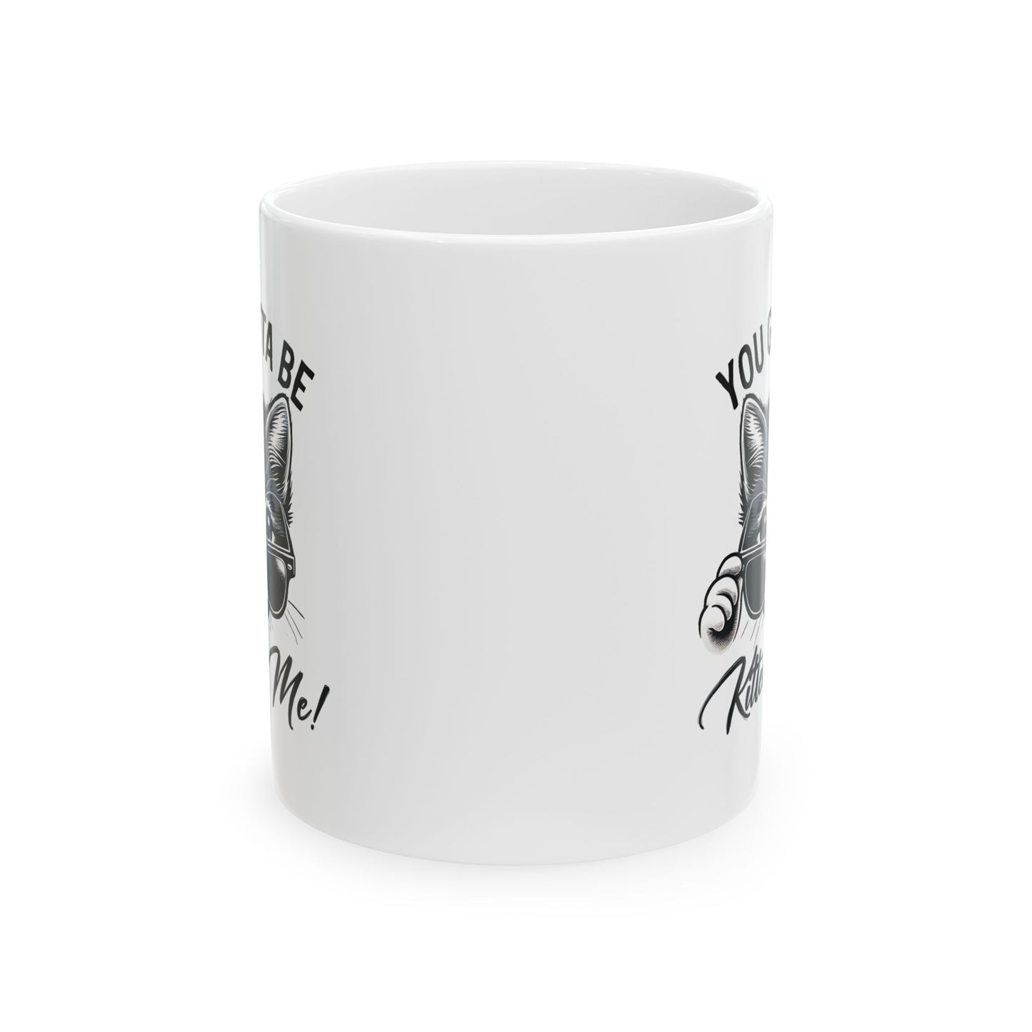 #26 You gotta be kitten me! - Funny Cat Lover Mug for Everyday Use | 11oz & 15oz Coffee Cup