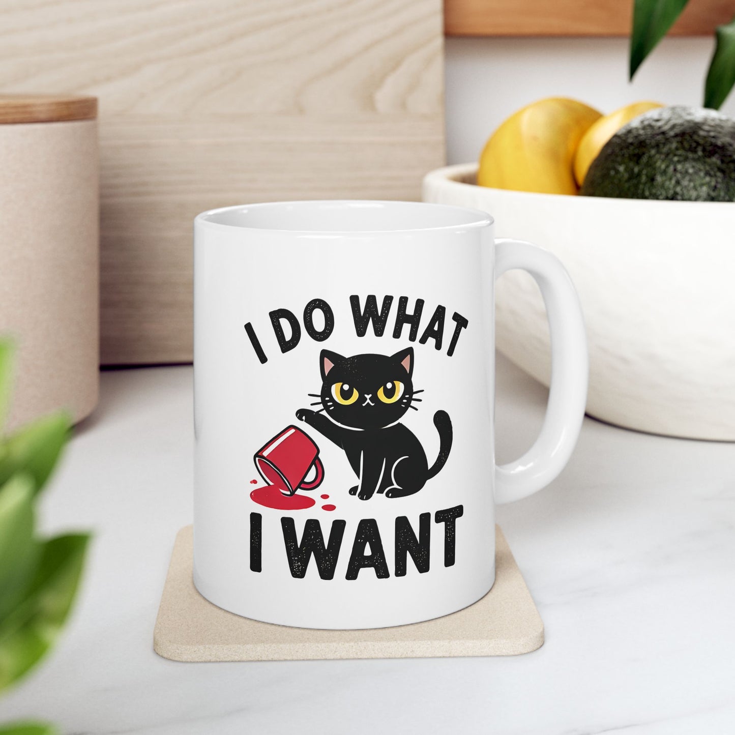 #30 I do what I want - Funny Cat Lover Mug for Everyday Use | 11oz & 15oz Coffee Cup