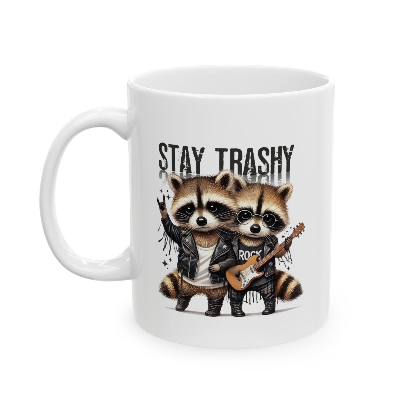 #103 Stay trashy - Funny Sarcastic Mug for Everyday Use | 11oz & 15oz Coffee Cup