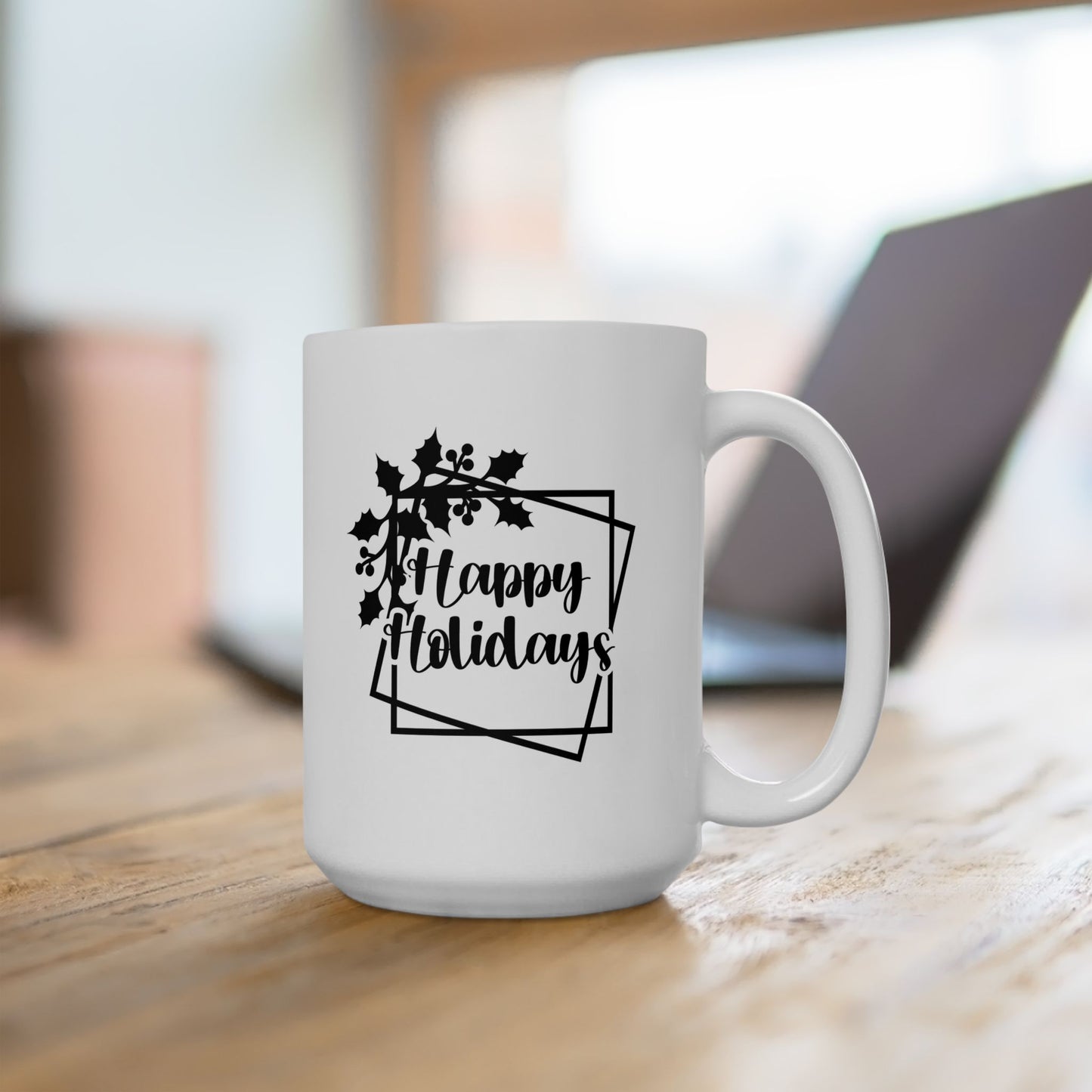 #175 Happy Holidays - Funny Holiday & Festive Christmas Mug, Perfect Gift | 11oz & 15oz Coffee Cup