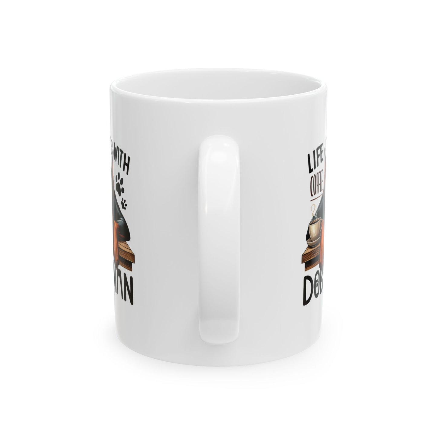 #38 Lise is better with coffee and doberman - Funny Dog Lover Mug for Everyday Use | 11oz & 15oz Coffee Cup