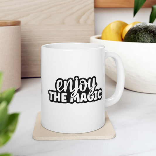 #172 Enjoy the magic - Funny Holiday & Festive Christmas Mug, Perfect Gift | 11oz & 15oz Coffee Cup