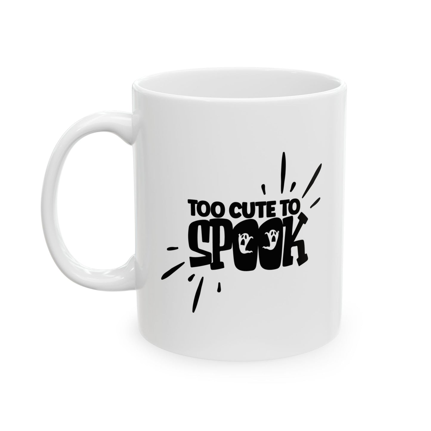 #147 Too cute to spook – Spooky & Funny Halloween Mug | 11oz & 15oz Coffee Cup