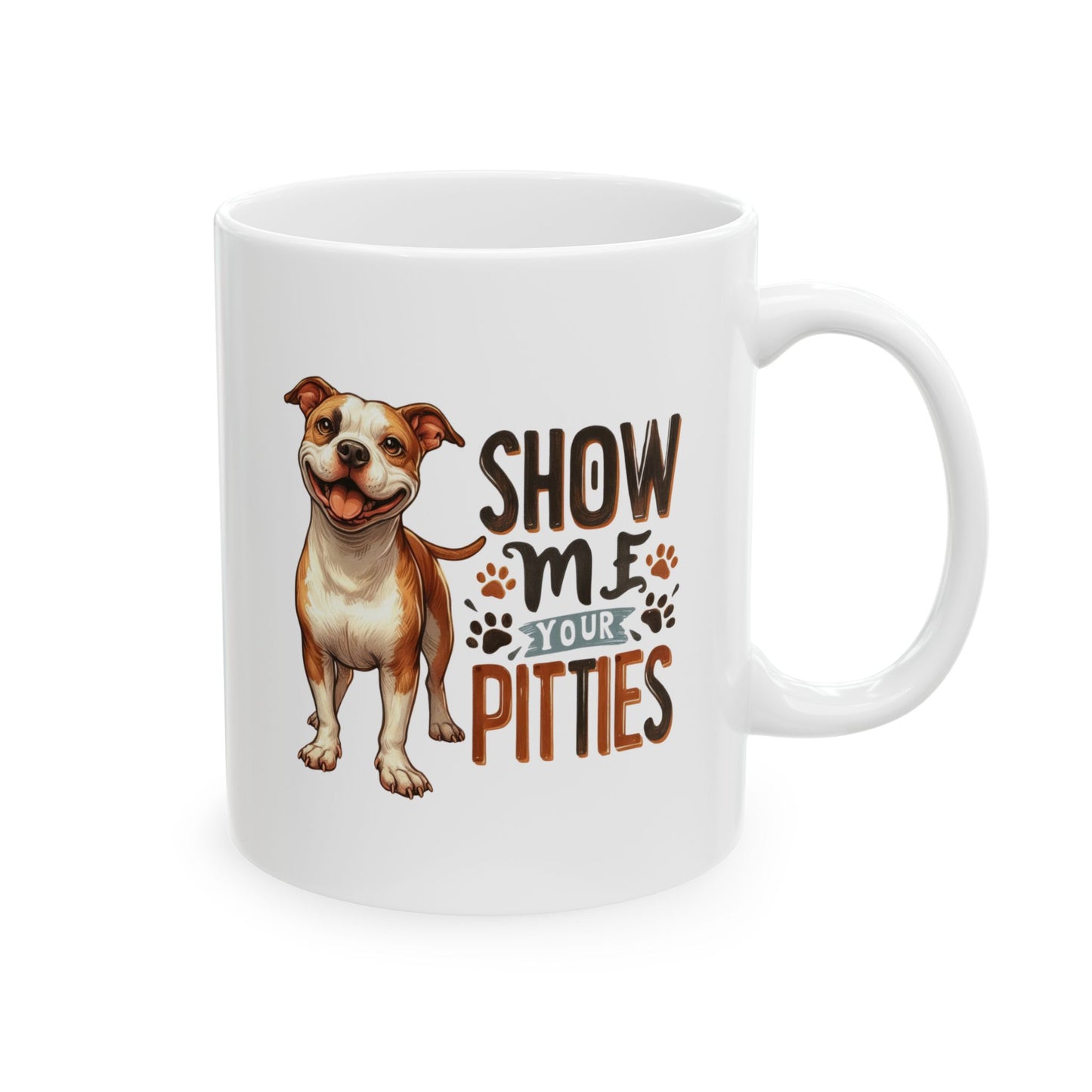 #37 Show me your pitties - Funny Dog Lover Mug for Everyday Use | 11oz & 15oz Coffee Cup