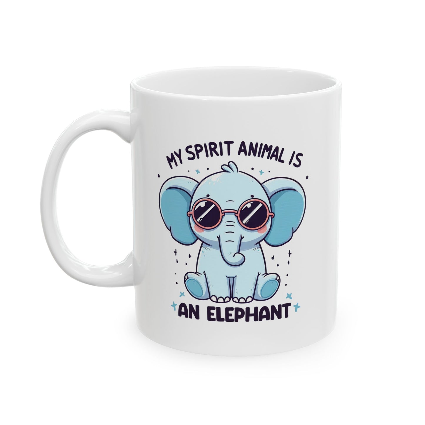 #81 My spirit animal is an elephant - Funny Animals Quotes Mug for Everyday Use | 11oz & 15oz Coffee Cup