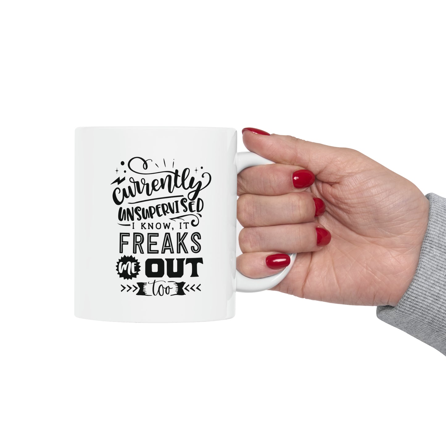 Currently unsupervised I know, it freaks me out too, 11oz