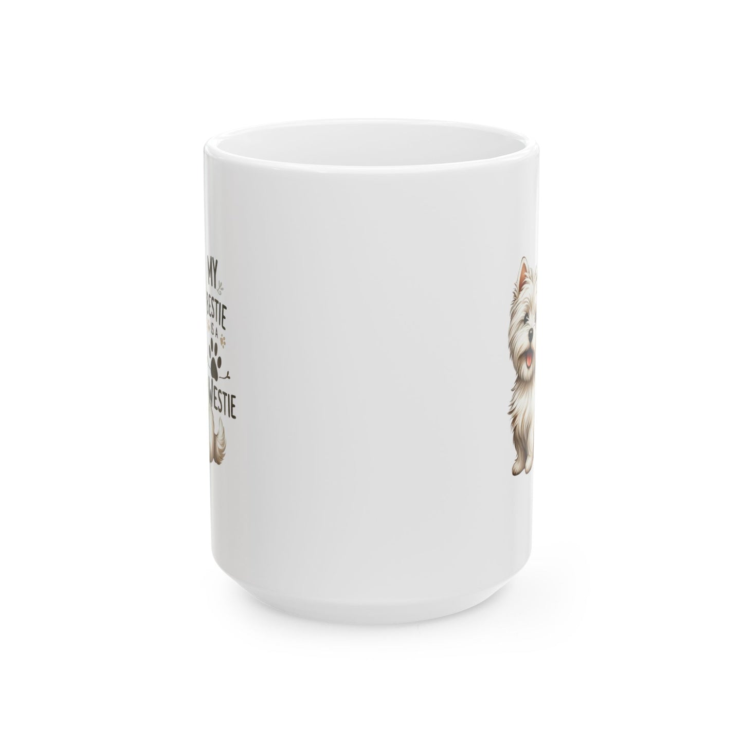 #40 My bestie is a westie - Funny Dog Lover Mug for Everyday Use | 11oz & 15oz Coffee Cup