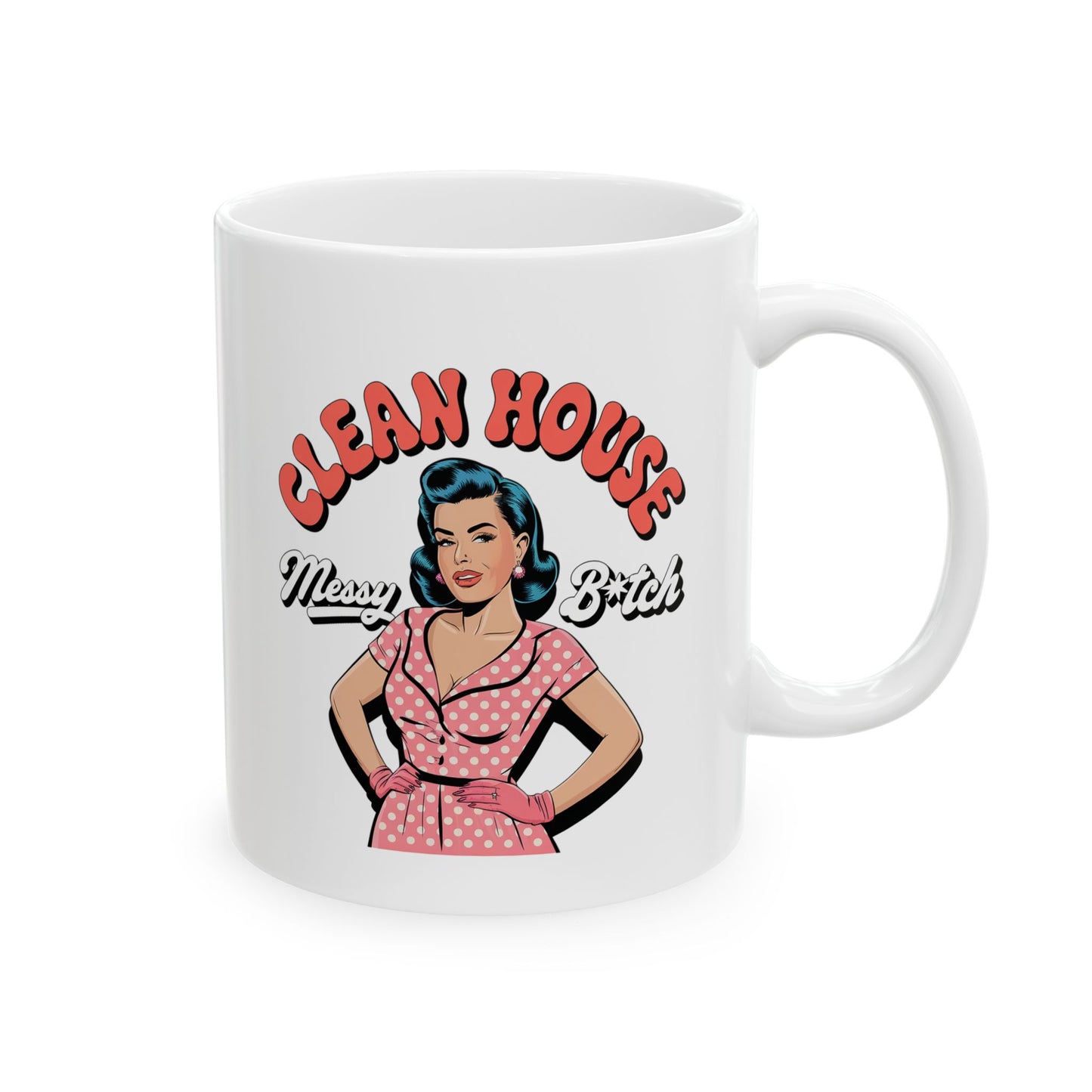 #12 Clean house - Funny mom Mug for Everyday Use | 11oz & 15oz Coffee Cup