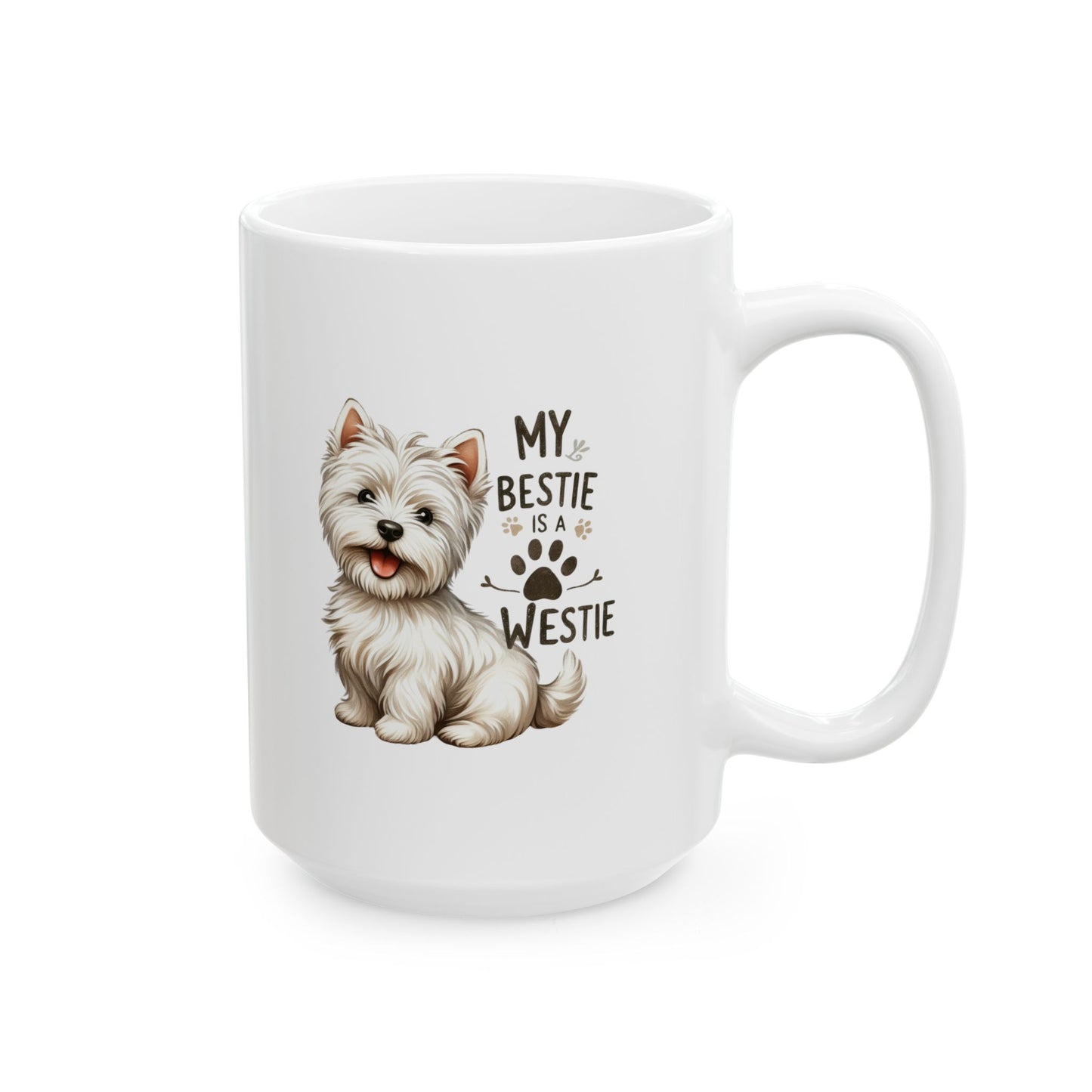 #40 My bestie is a westie - Funny Dog Lover Mug for Everyday Use | 11oz & 15oz Coffee Cup