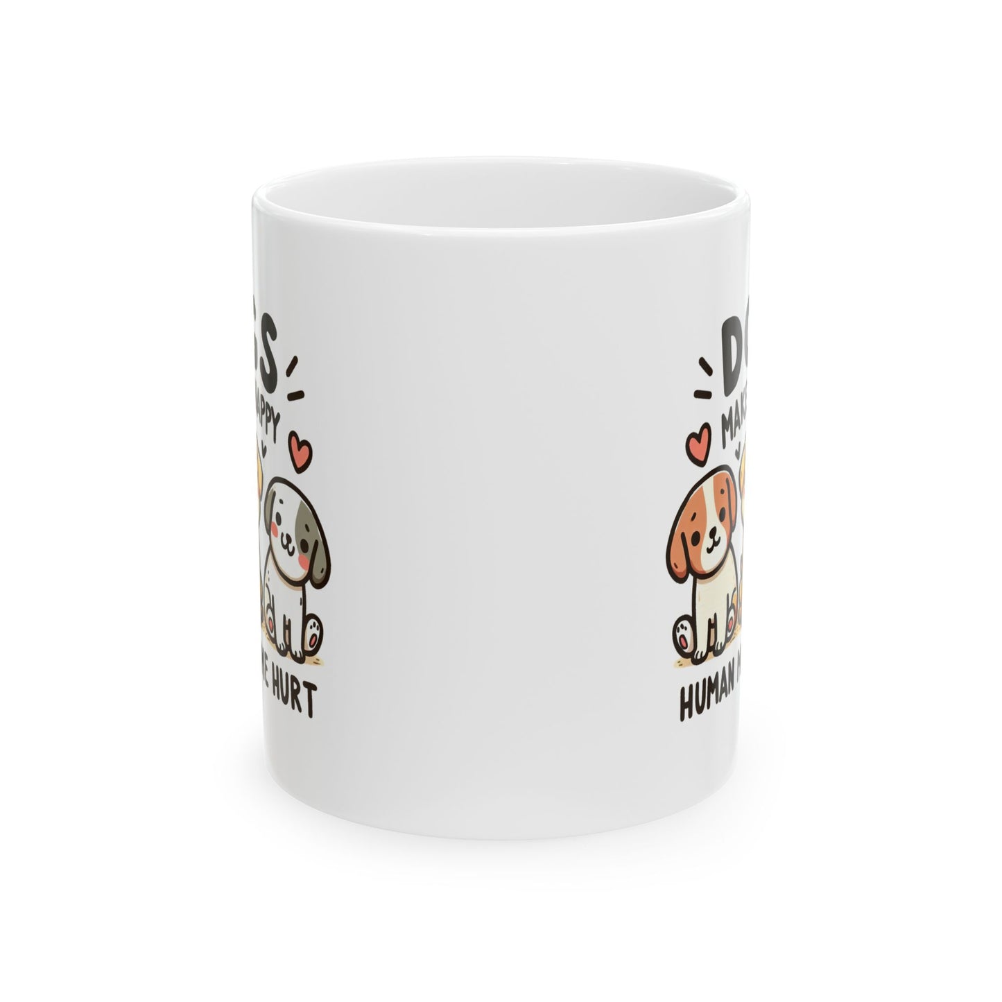 #70 Dogs make me happy - Funny Animals Quotes Mug for Everyday Use | 11oz & 15oz Coffee Cup