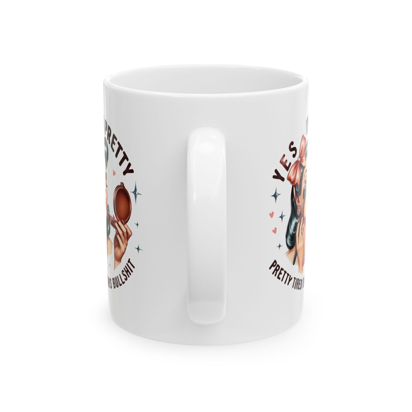 #68 Yes I'm pretty, pretty tired of this - Funny Retro Girl Mug for Everyday Use | 11oz & 15oz Coffee Cup