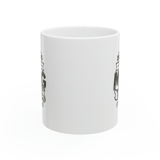 Day drinking from a mug to keep things professional, 11oz