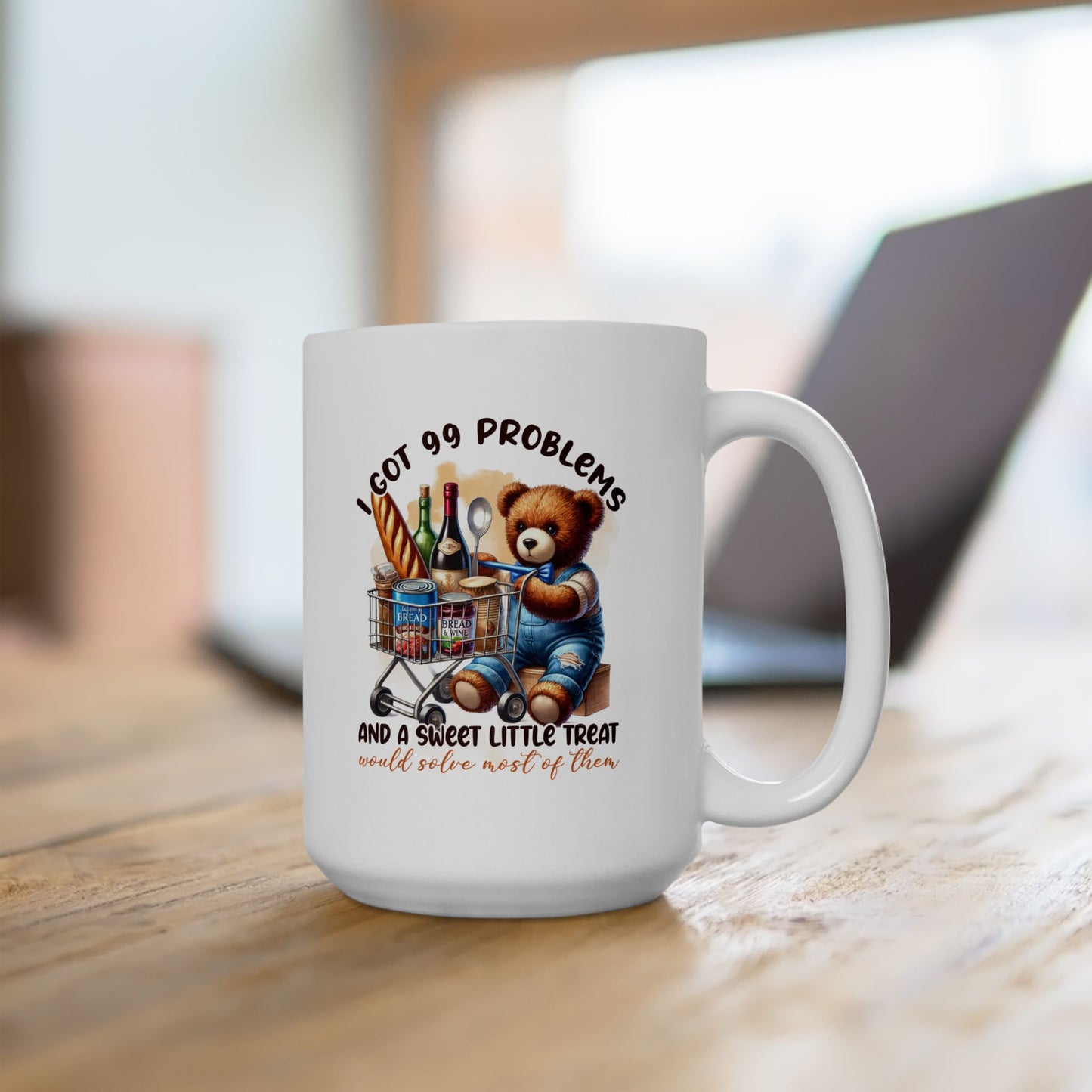 #95 I got 99 problems and a sweet little treat - Funny Sarcastic Mug for Everyday Use | 11oz & 15oz Coffee Cup