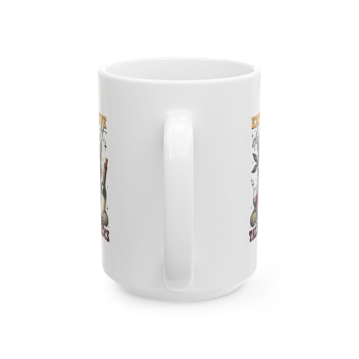 #104 Expensive, difficult, talks backs - Funny Sarcastic Mug for Everyday Use | 11oz & 15oz Coffee Cup