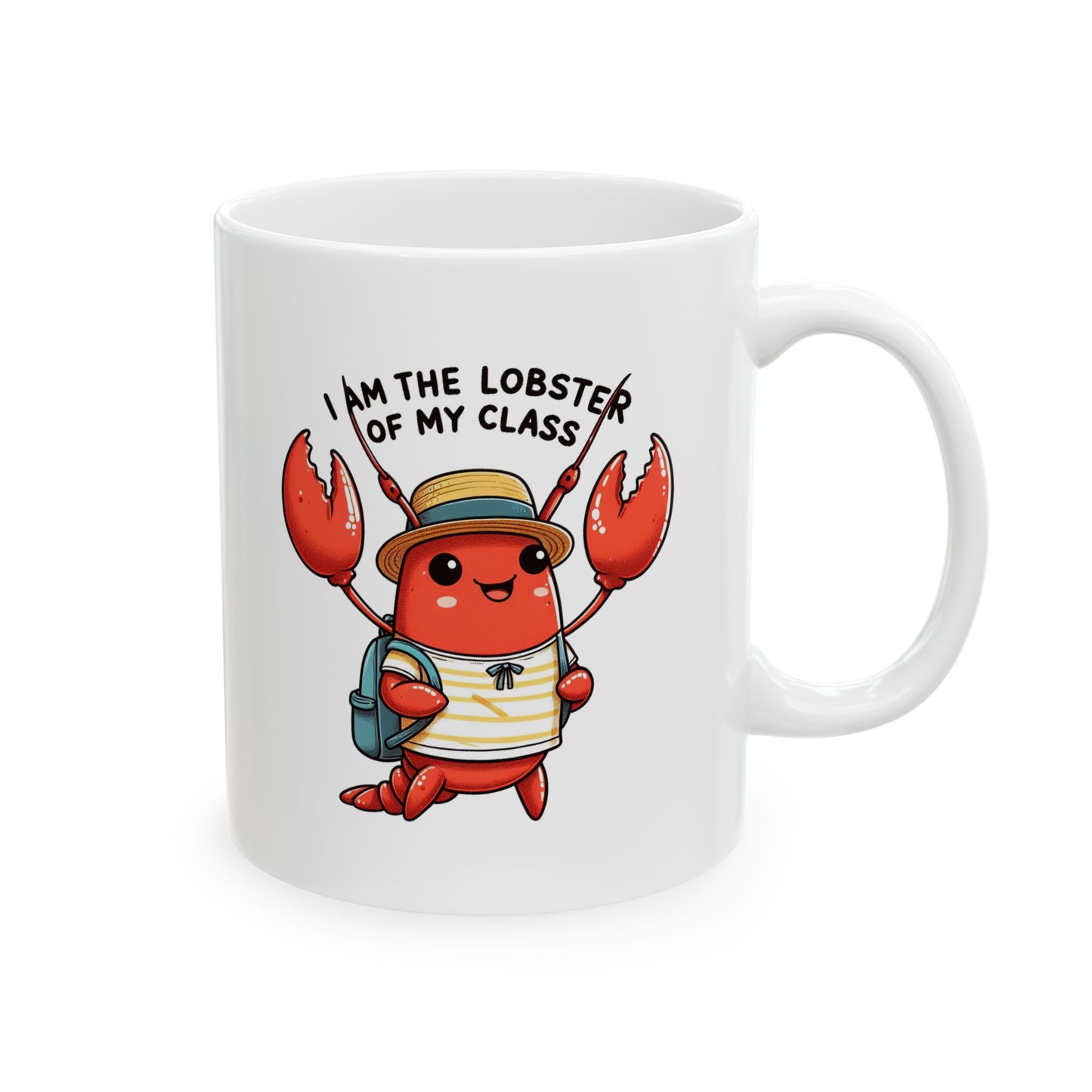 #74 I am the lobster of my class - Funny Animals Quotes Mug for Everyday Use | 11oz & 15oz Coffee Cup