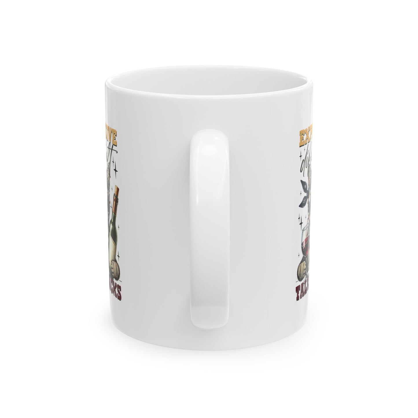 #104 Expensive, difficult, talks backs - Funny Sarcastic Mug for Everyday Use | 11oz & 15oz Coffee Cup