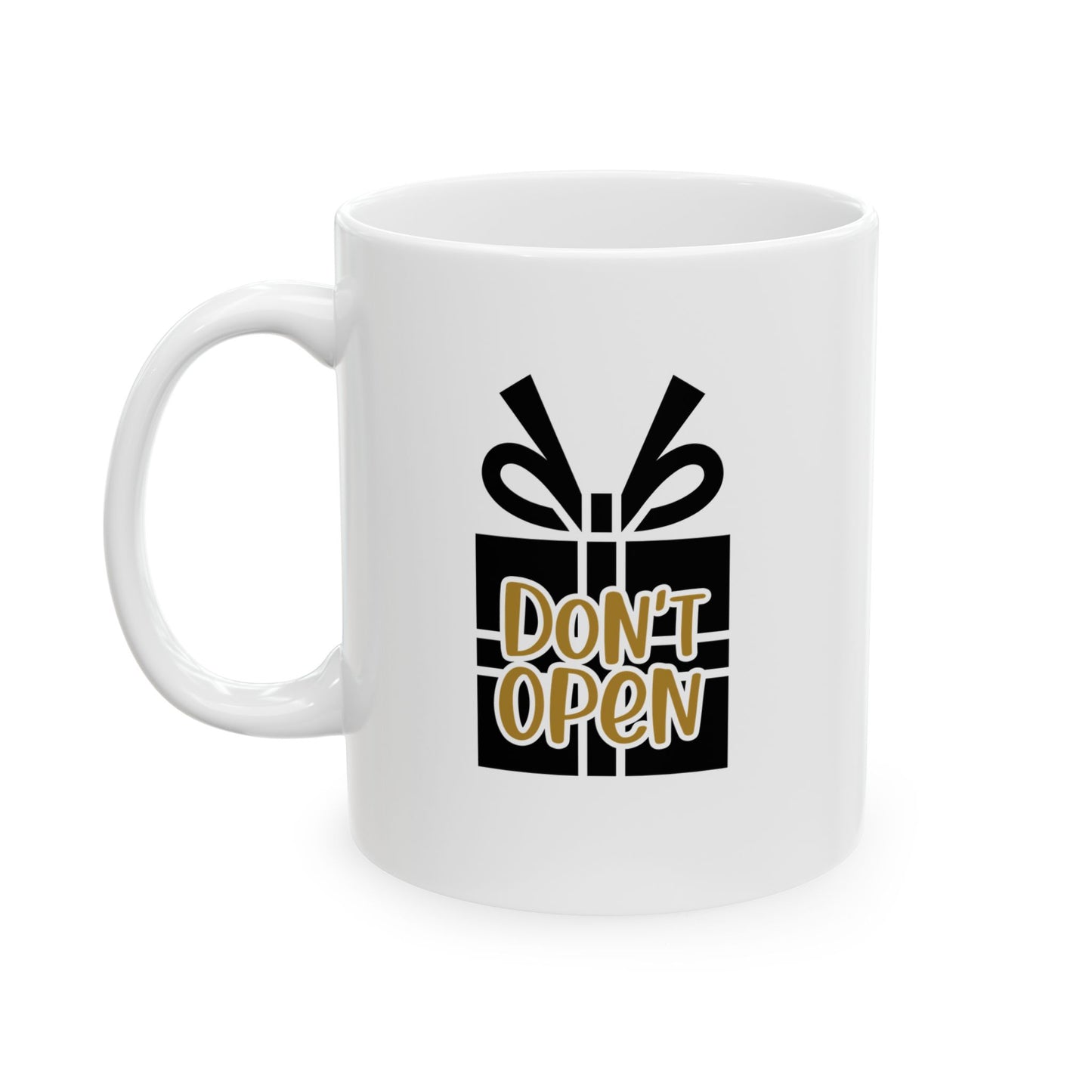 #171 Don't open - Funny Holiday & Festive Christmas Mug, Perfect Gift | 11oz & 15oz Coffee Cup