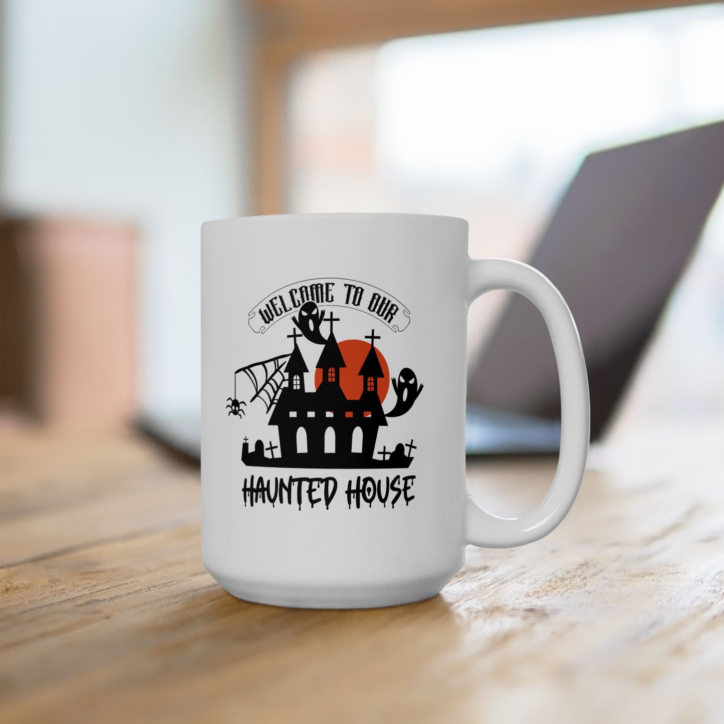 #148 Welcome to our haunted house – Spooky & Funny Halloween Mug | 11oz & 15oz Coffee Cup