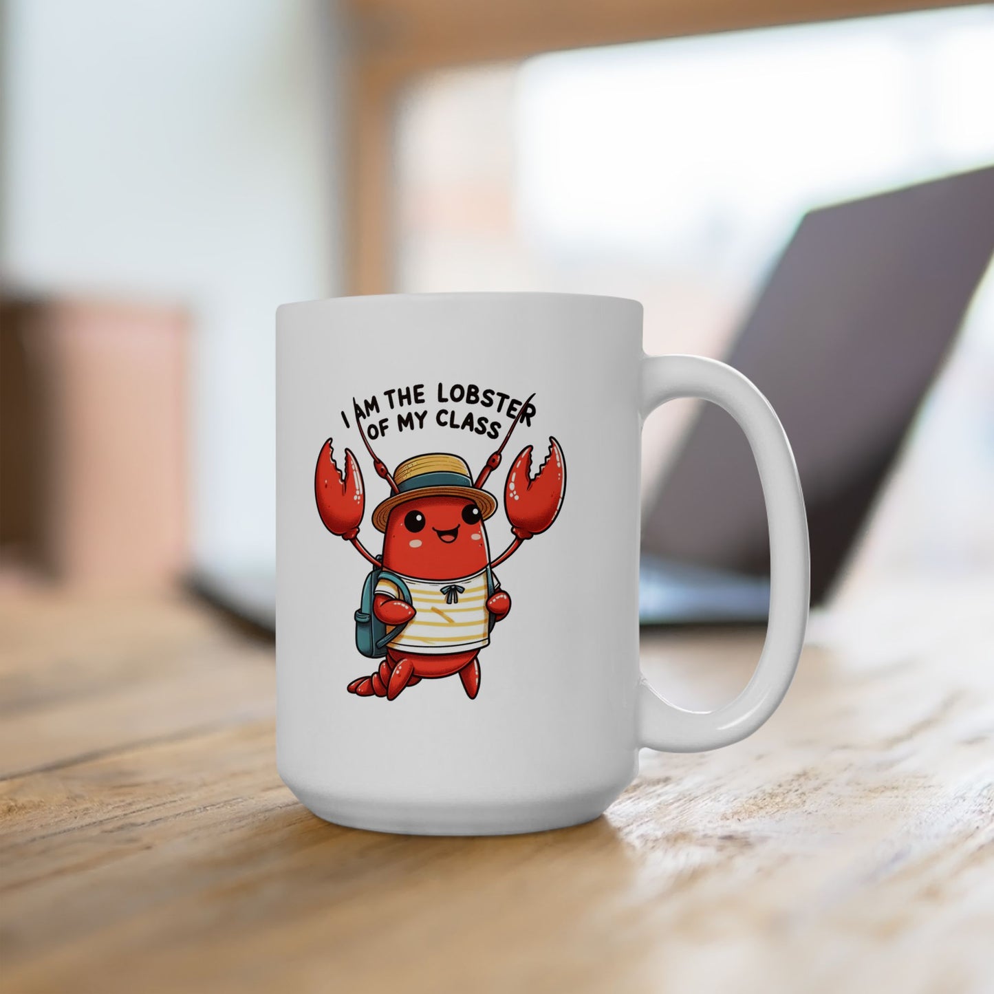 #74 I am the lobster of my class - Funny Animals Quotes Mug for Everyday Use | 11oz & 15oz Coffee Cup