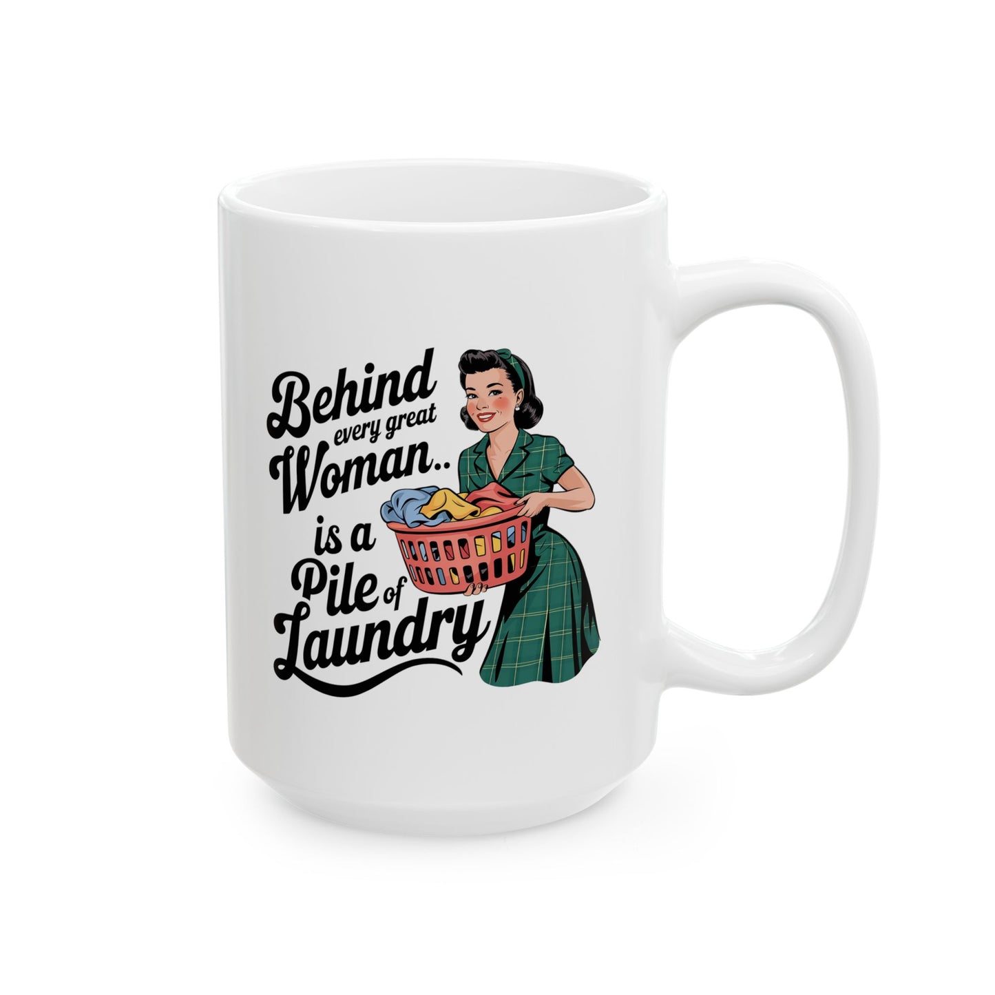 #13 Behind every great women - Funny Mom Mug for Everyday Use | 11oz & 15oz Coffee Cup