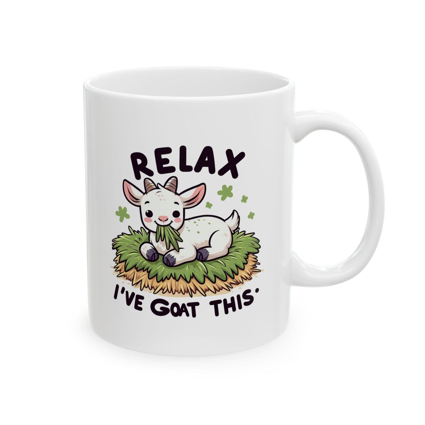 #86 Relax I've goat this - Funny Animals Quotes Mug for Everyday Use | 11oz & 15oz Coffee Cup