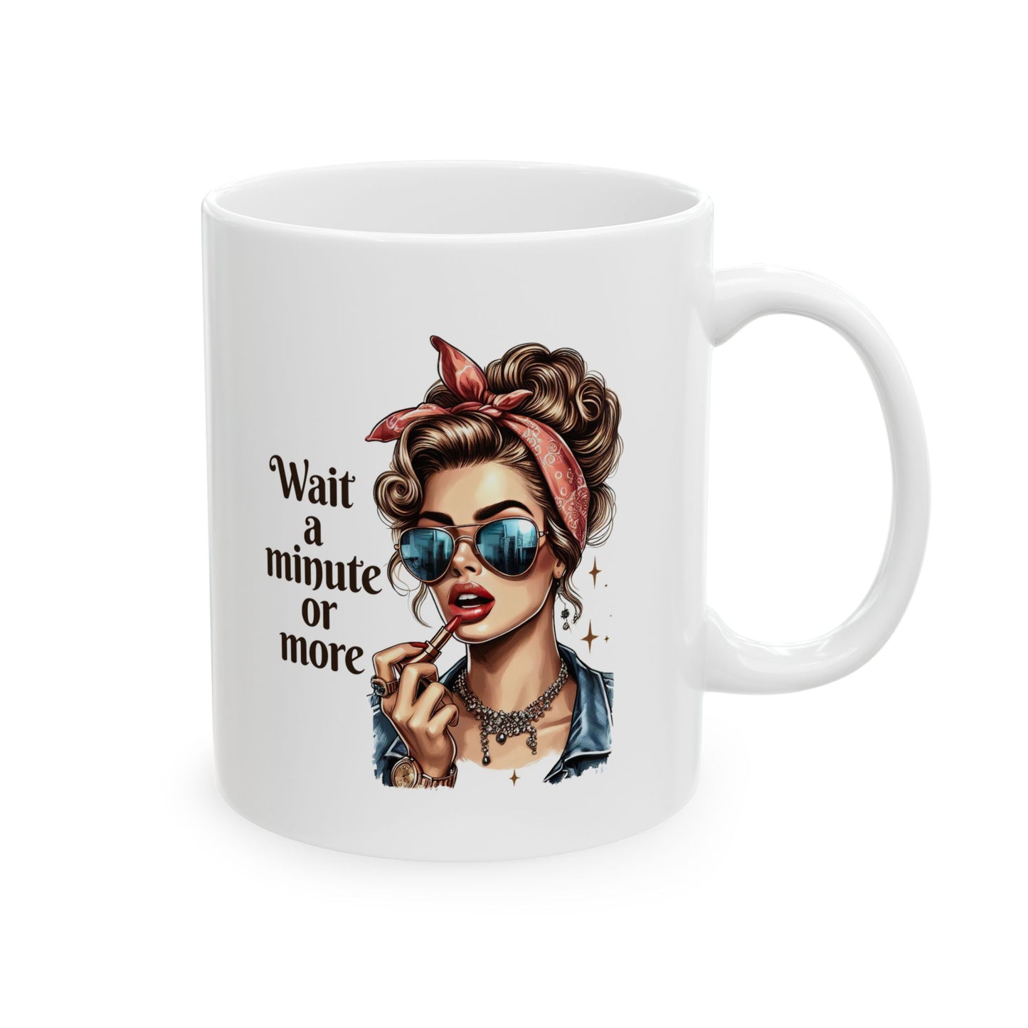 #65 Wait a minute or more - Funny Retro Girl Mug for Everyday Use | 11oz & 15oz Coffee Cup