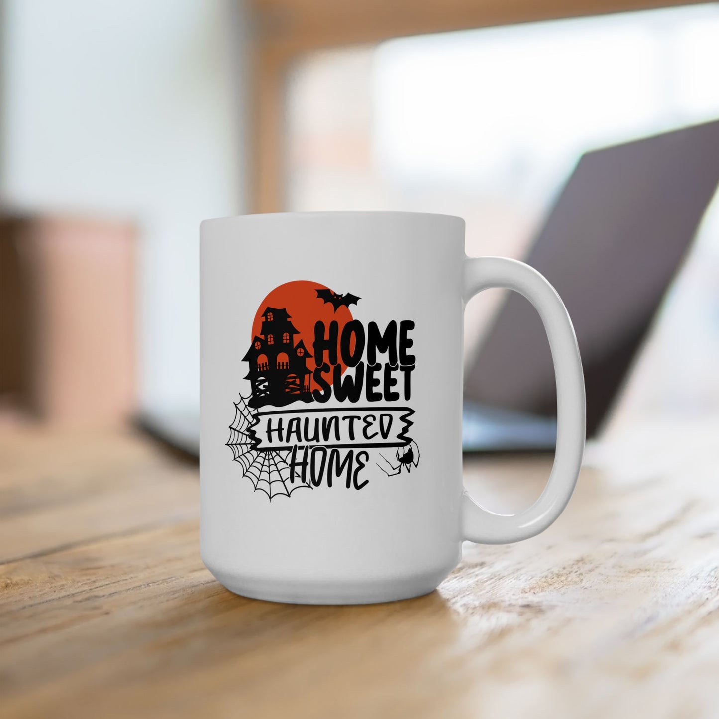 #130 Home Sweet Haunted Home – Spooky & Funny Halloween Mug | 11oz & 15oz Coffee Cup