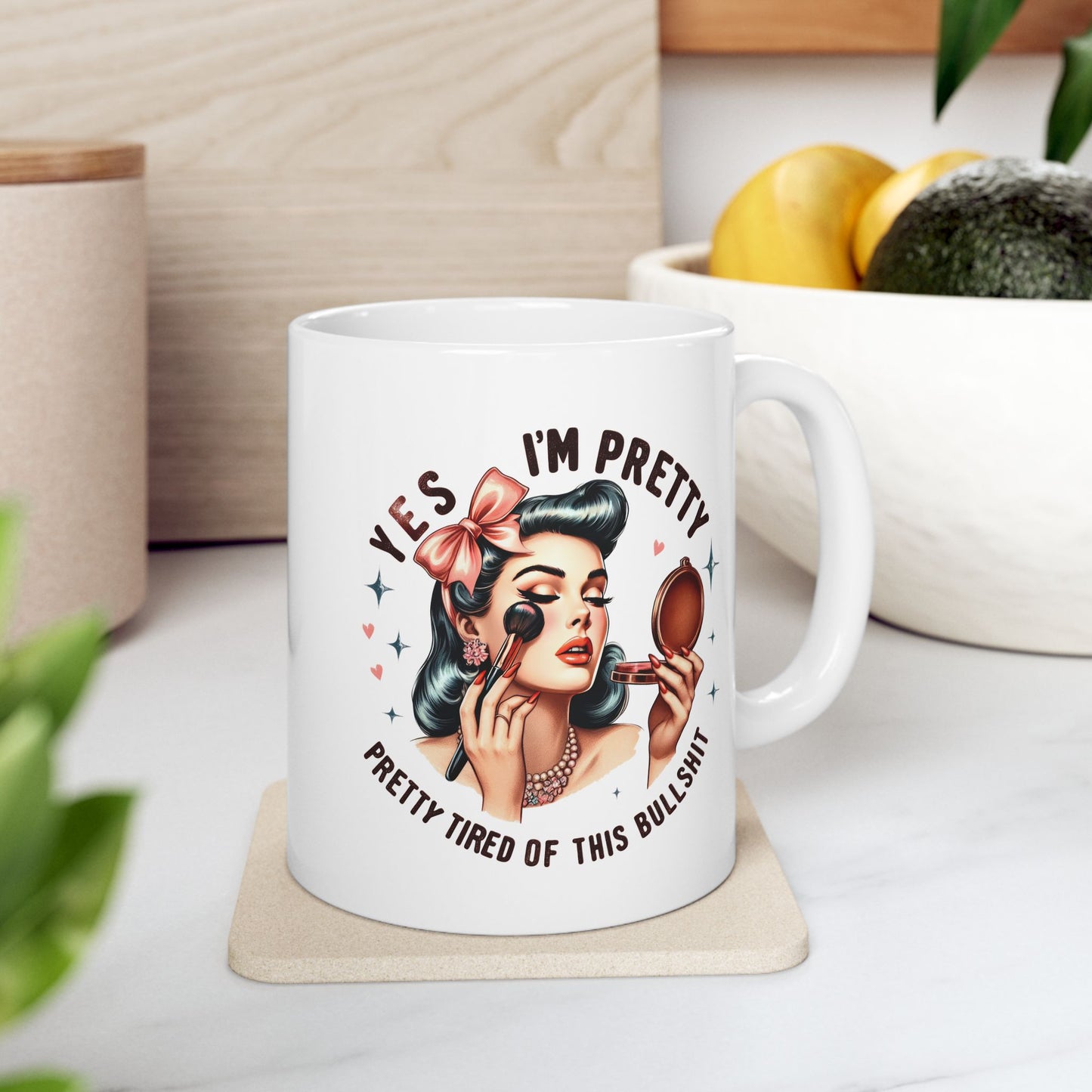 #68 Yes I'm pretty, pretty tired of this - Funny Retro Girl Mug for Everyday Use | 11oz & 15oz Coffee Cup