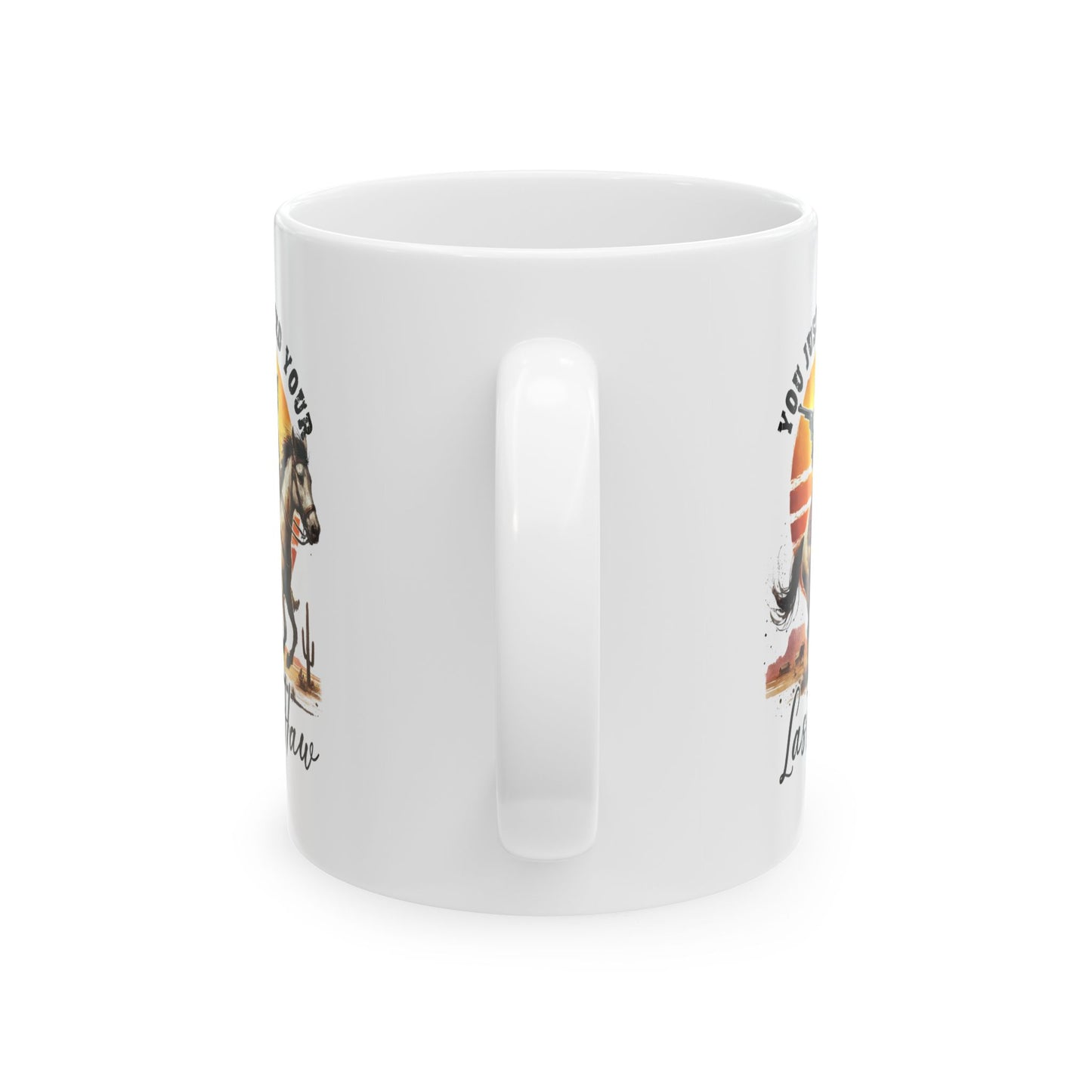 #106 You just yeed your last haw - Funny Sarcastic Mug for Everyday Use | 11oz & 15oz Coffee Cup