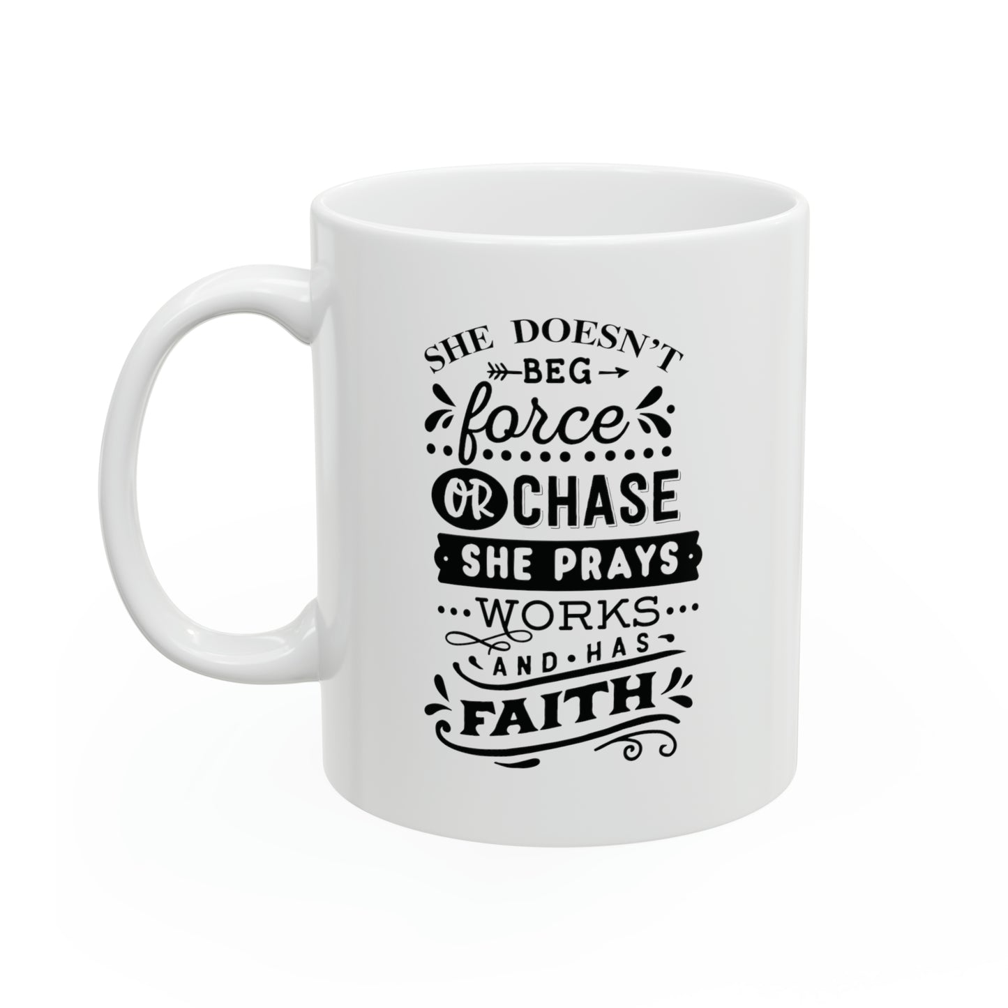 She doesn't beg, 11oz