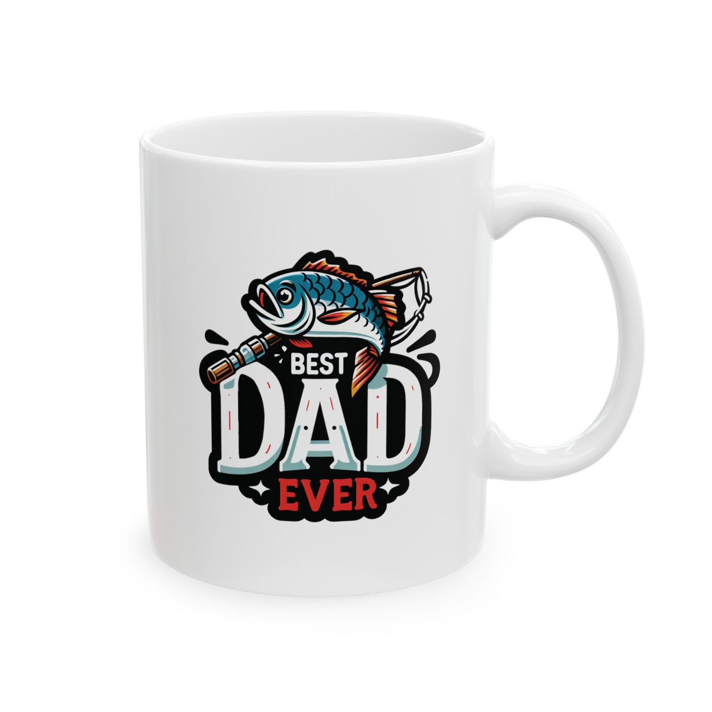 Best dad ever fishing, 11oz