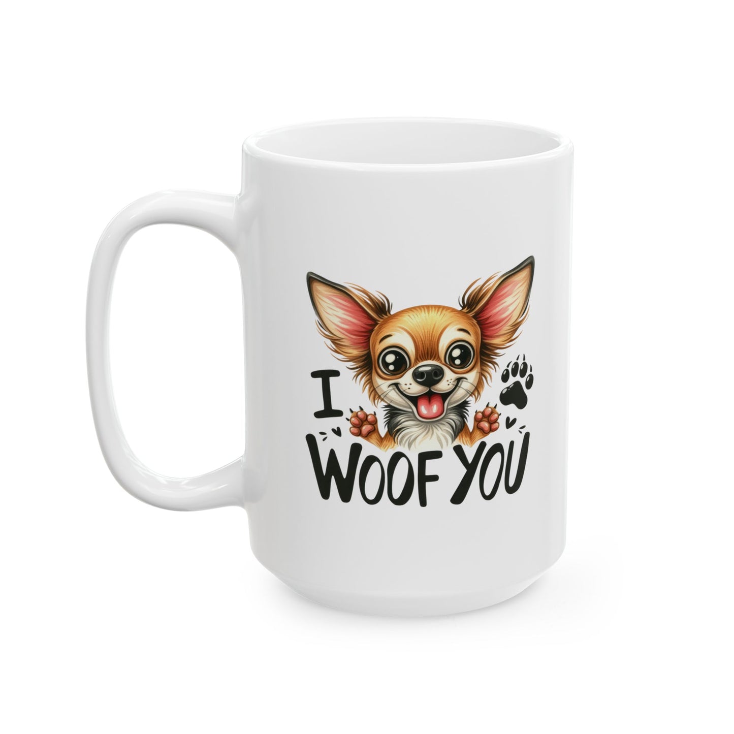 #36 I woof you - Funny Dog Lover Mug for Everyday Use | 11oz & 15oz Coffee Cup