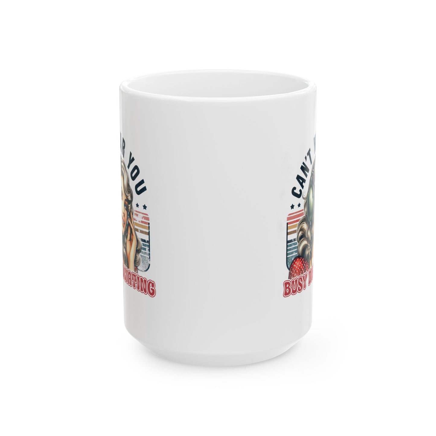 #54 Can't hear you - Funny Retro Girl Mug for Everyday Use | 11oz & 15oz Coffee Cup