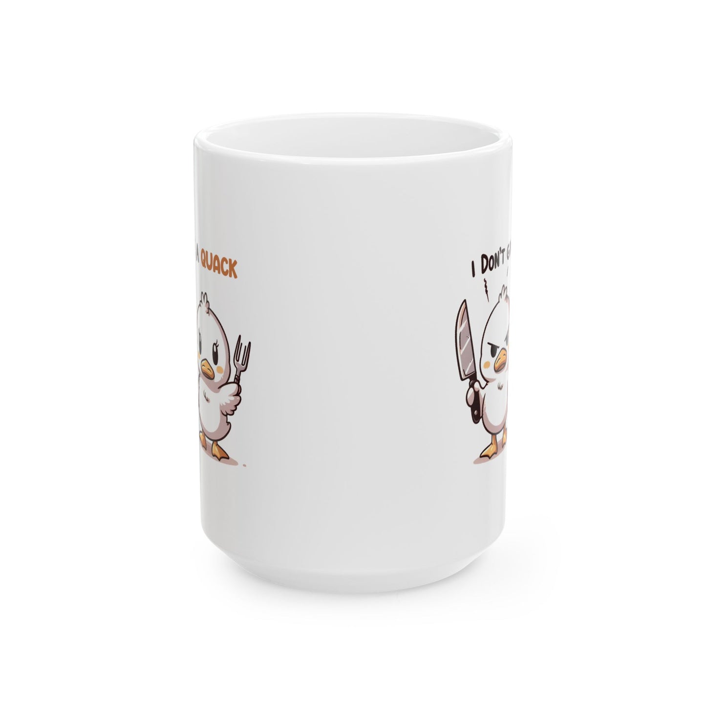 #75 I don't give a quack - Funny Animals Quotes Mug for Everyday Use | 11oz & 15oz Coffee Cup
