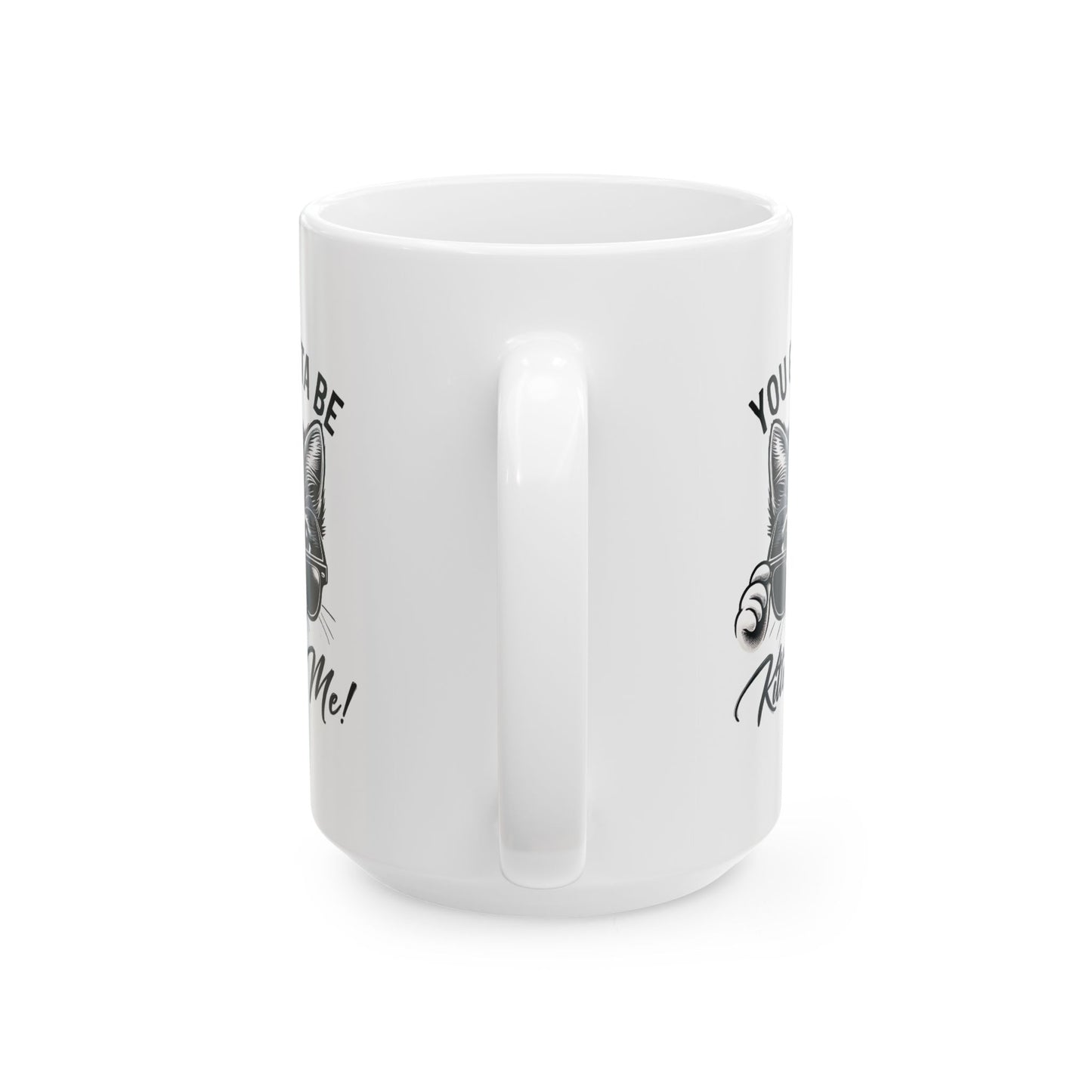 #26 You gotta be kitten me! - Funny Cat Lover Mug for Everyday Use | 11oz & 15oz Coffee Cup