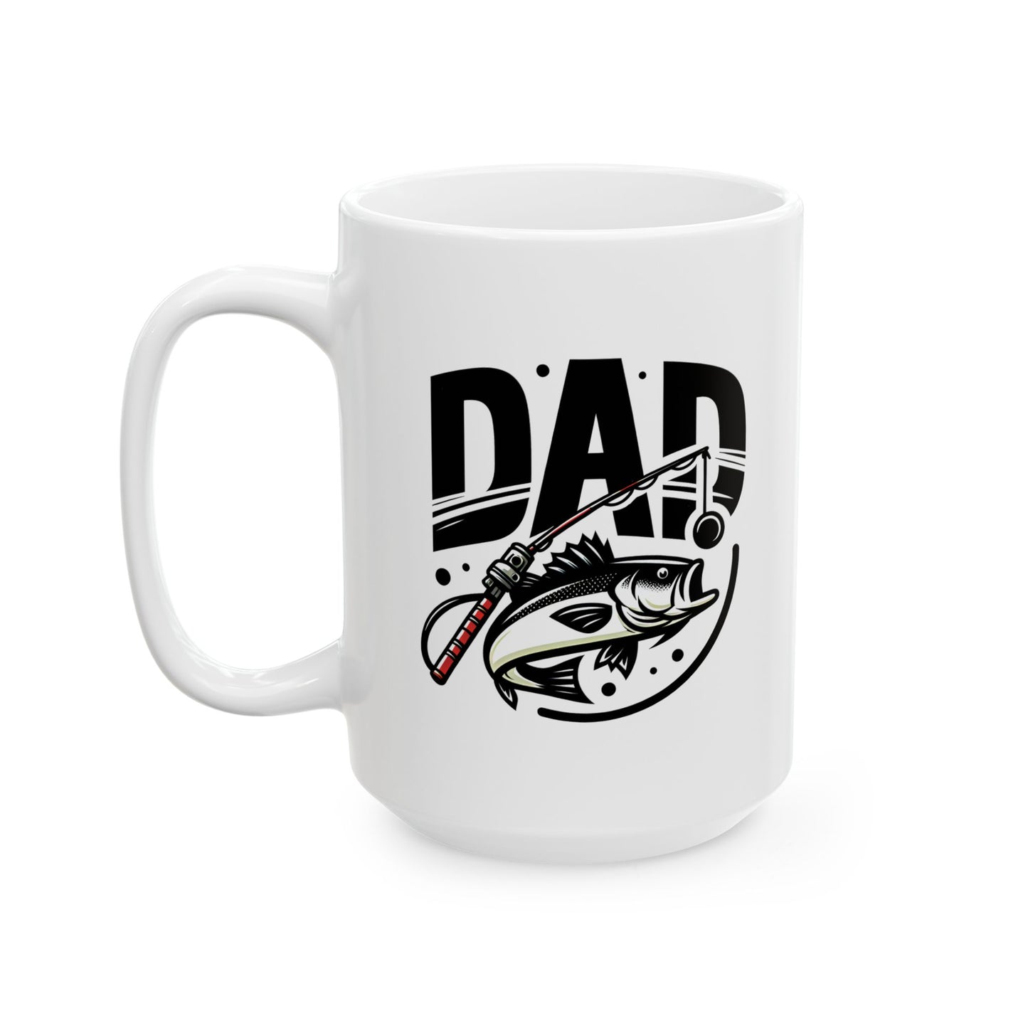 #4 Dad Fishing - Funny Mug for Everyday Use | 11oz & 15oz Coffee Cup