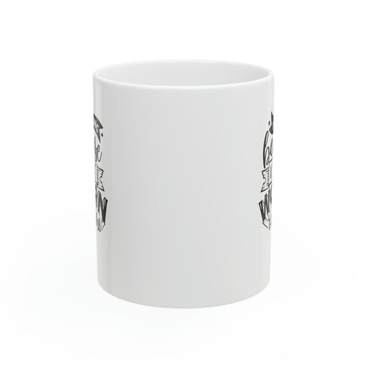 I am strong because a strong woman, 11oz