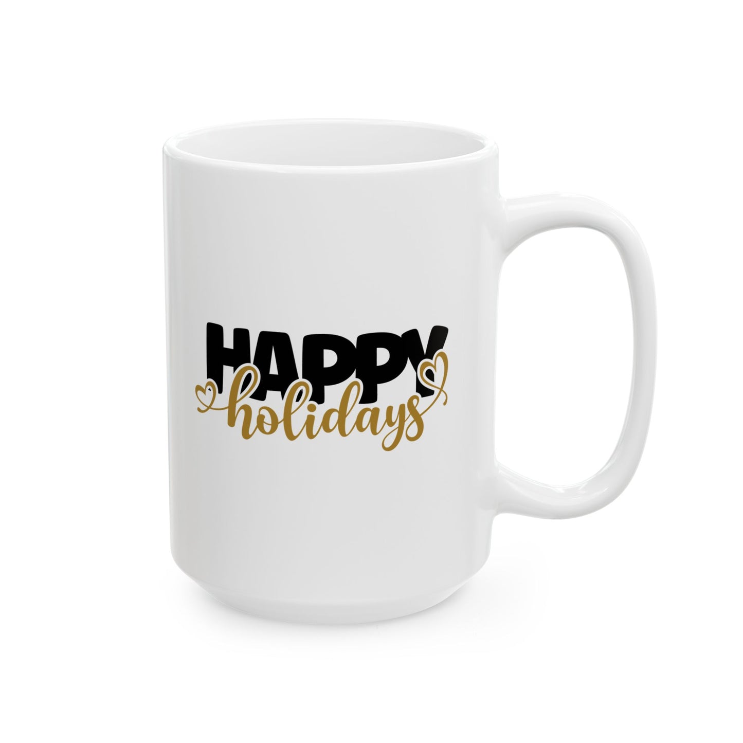 #176 Happy Holidays - Funny Holiday & Festive Christmas Mug, Perfect Gift | 11oz & 15oz Coffee Cup