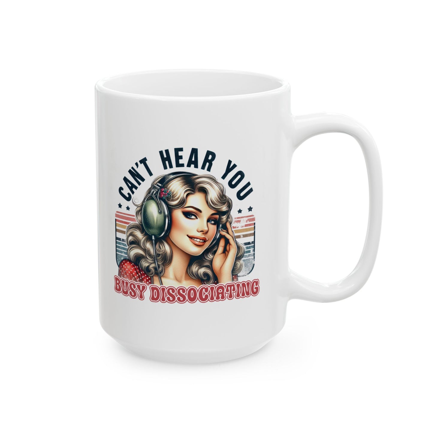 #54 Can't hear you - Funny Retro Girl Mug for Everyday Use | 11oz & 15oz Coffee Cup